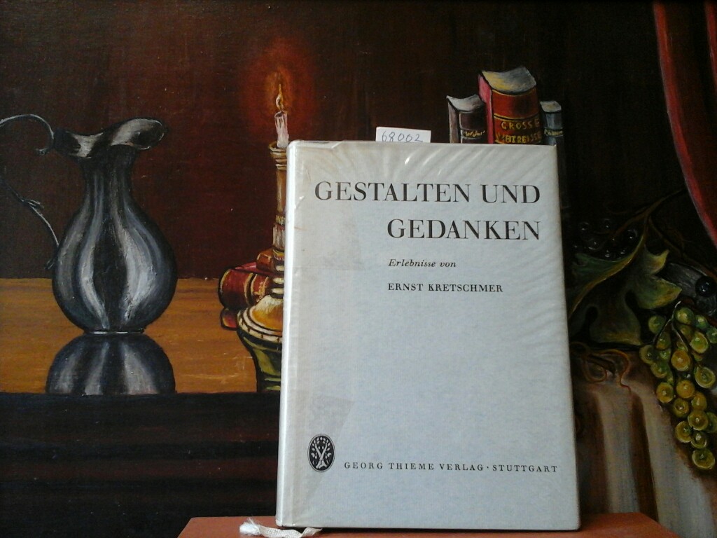 KRETSCHMER, ERNST: Gestalten und Gedanken. Erlebnisse von Ernst Kretschmer. Erste /1./ Auflage.