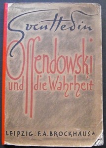 HEDIN, SVEN: Ossendowski und die Wahrheit. Erste /1./ Ausgabe.
