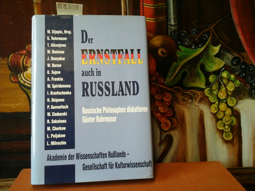 STJOPIN, W. (Hrsg.): Der Ernstfall auch in Ruland. Russische Philosophen diskutieren Gnter Rohrmoser. Erste /1./ Ausgabe.