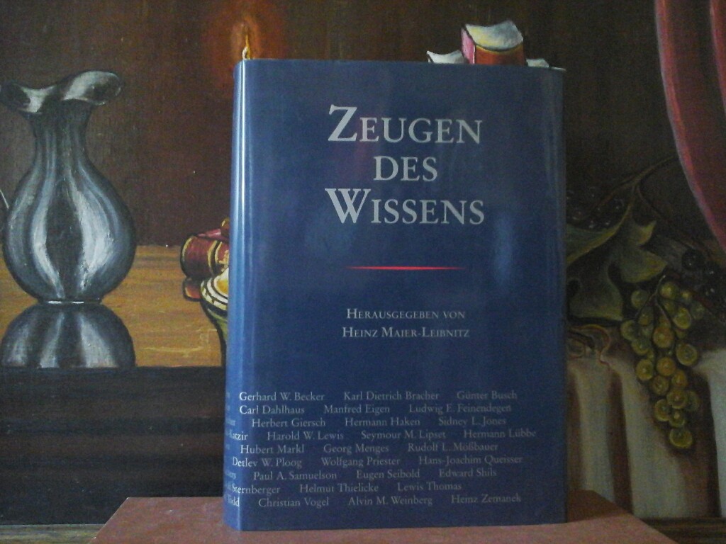 MAIER-LEIBNITZ, HEINZ (Hrsg.): Zeugen des Wissens. Erste/ 1./ Auflage.
