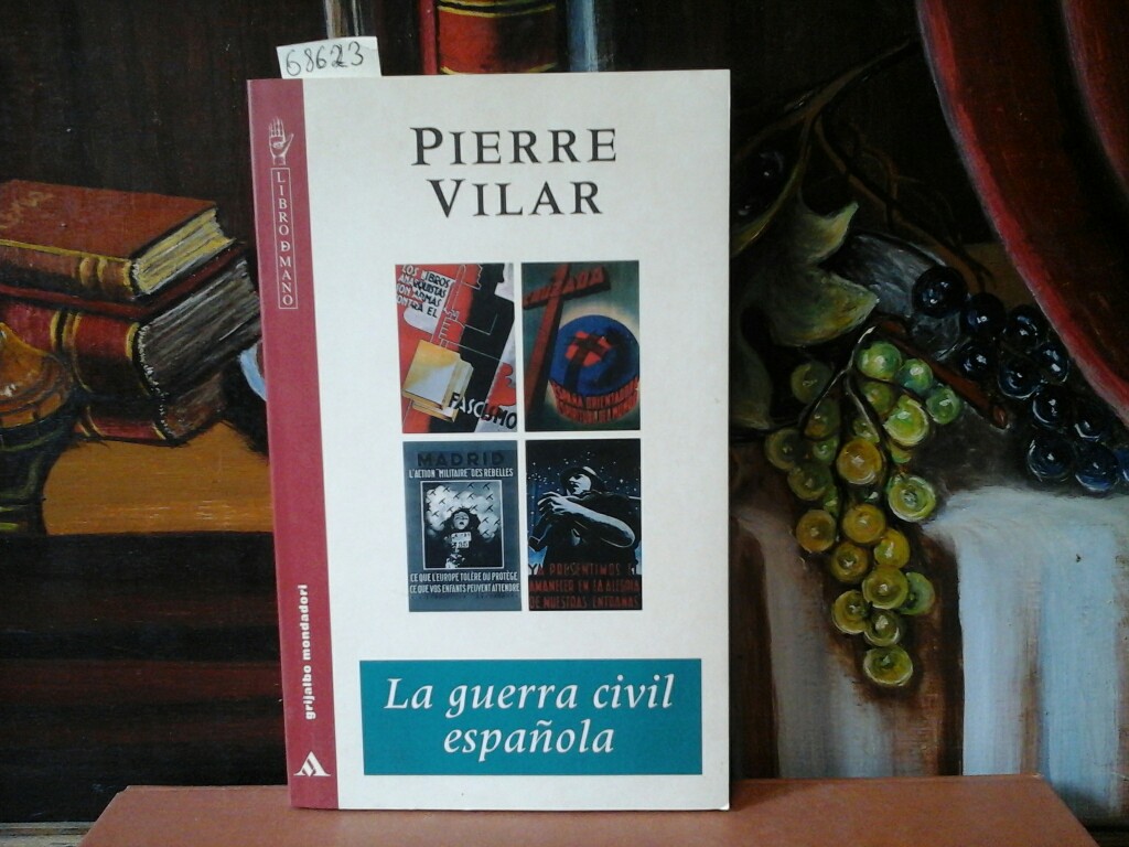 VILAR, PIERRE: La guerra civil espanola. Traduccin de Jos Martnez Gzquez.