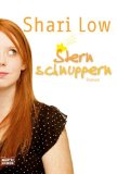 LOW, SHARI: Sternschnuppern. Roman. Erste /1./ Ausgabe.