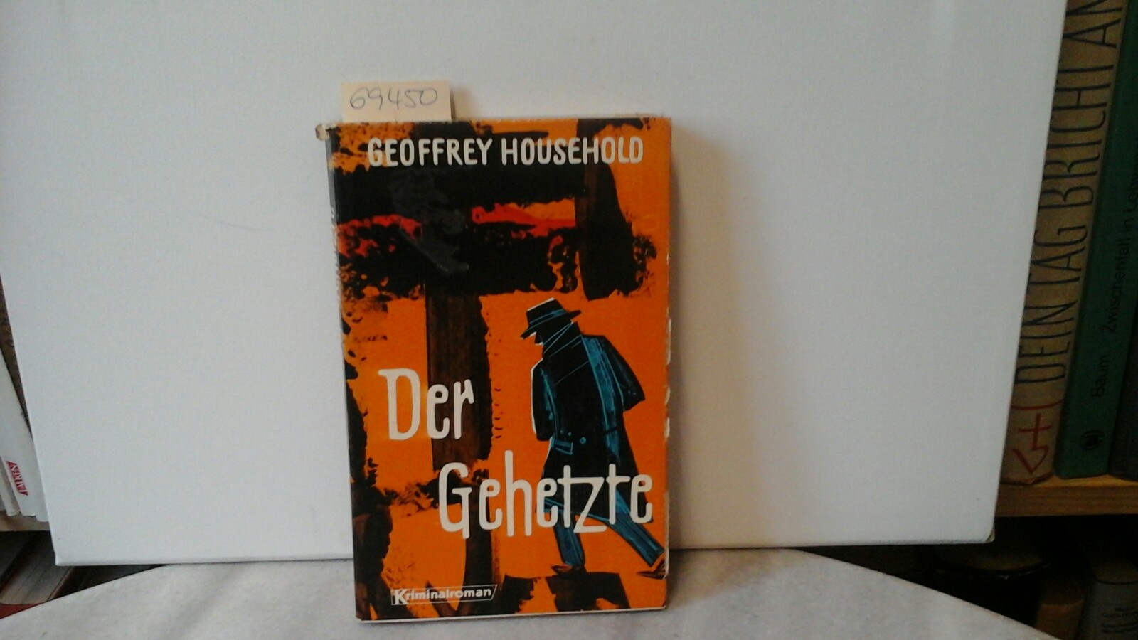 HOUSEHOLD, GEOFFREY: Der Gehetzte. Kriminalroman.