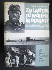 KUROWSKI, FRANZ: Zu Lande, zu Wasser, in der Luft. Fnfundzwanzig Schlachten des Zweiten Weltkrieges. Zweite /2./, verbesserte, im Text- und Bildteil erweiterte Auflage.