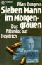 Sieben Mann im Morgengrauen.  Das Attentat auf Heydrich. Ungekürzte Ausgabe. Erste /1./ Auflage. - ALAN BURGESS
