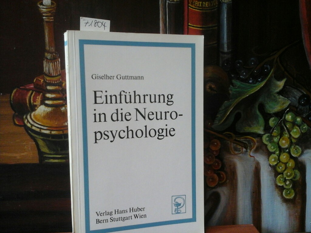 GUTTMANN, GISELHER: Einfhrung in die Neuropsychologie. Zweite /2./ Auflage. (1. Nachdruck)