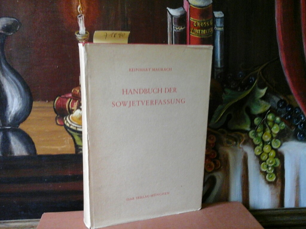 MAURACH, REINHART: Handbuch der Sowjetverfassung.