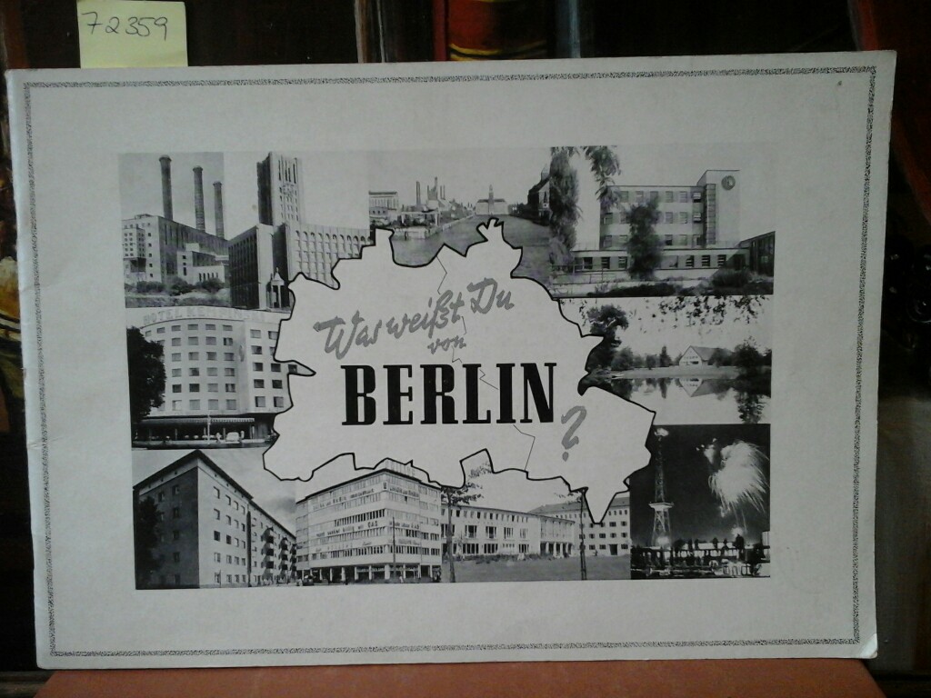  Was weit Du von Berlin? (Hrsg. von der Stadt Berlin, Einfhrung von Ernst Reuter und Karl Mahler.) Werbebroschur ber Berlin, Berliner, das Leben in einer eingeschlossenen Stadt.