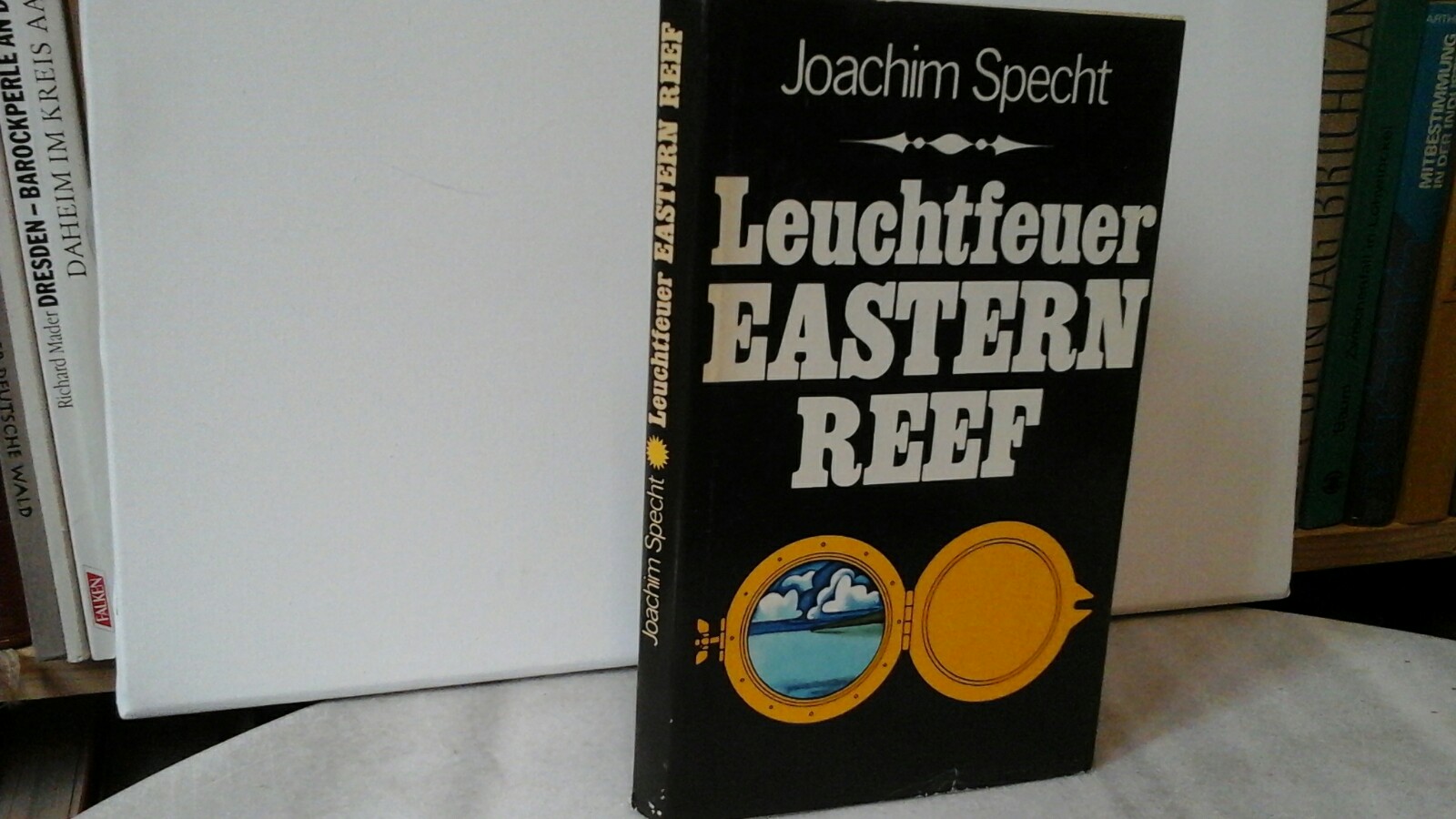 SPECHT, JOACHIM: Leuchtfeuer Eastern Reef. Erste /1./ Auflage.