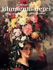 LE FOLL, JOSEPHINE: Blumenmalerei. Von der Antike bis zur Gegenwart. Erste /1./ Ausgabe.