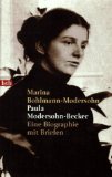 BOHLMANN-MODERSOHN,  MARINA: Paula Modersohn-Becker. Eine Biographie mit Briefen. Zweite /2./ Auflage der genehmigten Taschenbuchausgabe.