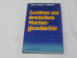WITTHFT, HANS JRGEN: Lexikon zur deutschen Marinegeschichte. In zwei Bnden. Erste/ 1./ Auflage.