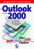 Mller, Mirko: Outlook 2000. Der rote Faden. Erste/ 1./ Auflage.