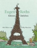 ROTH, EUGEN: Eugen Roths kleines Tierleben. Mit farbigen Bildern von Philip Waechter.
