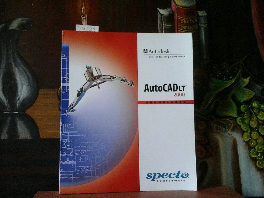 AutoCADLt 2000 Grundlagen. (mit der CD!!) Autodesk Official Training Courseware. Erste /1./Ausgabe.