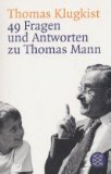 KLUGKIST, THOMAS: 49 Fragen und Antworten zu Thomas Mann. Erste /1./ Ausgabe.