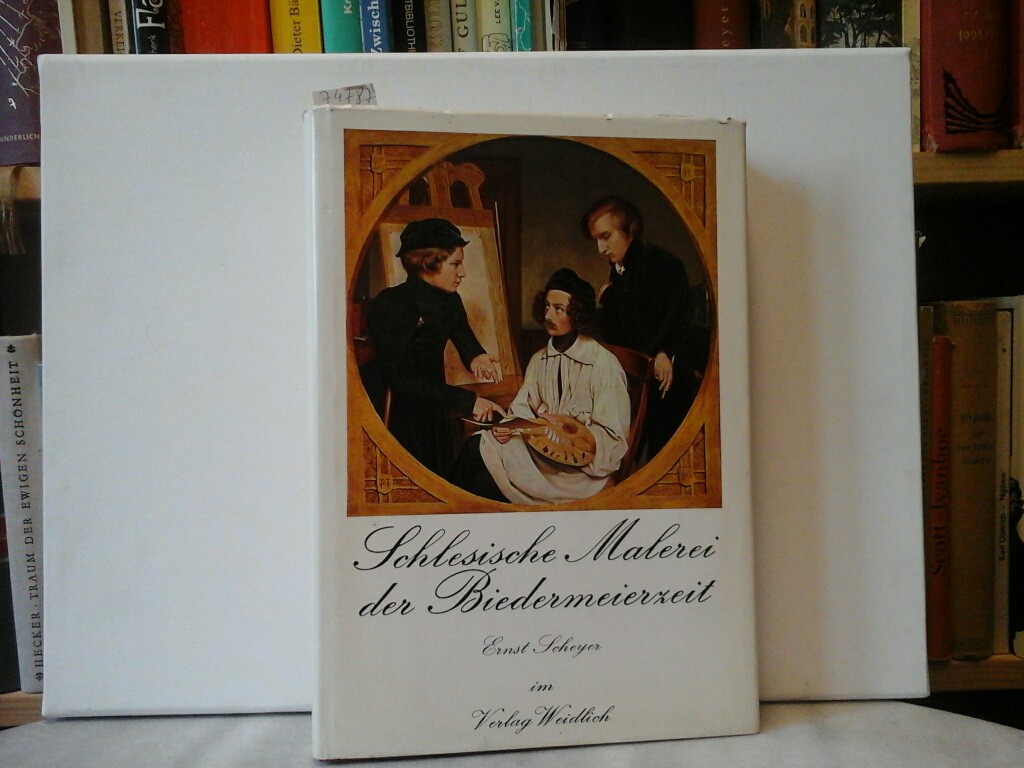 SCHEYER, ERNST: Schlesische Malerei der Biedermeierzeit. 1. Auflage.