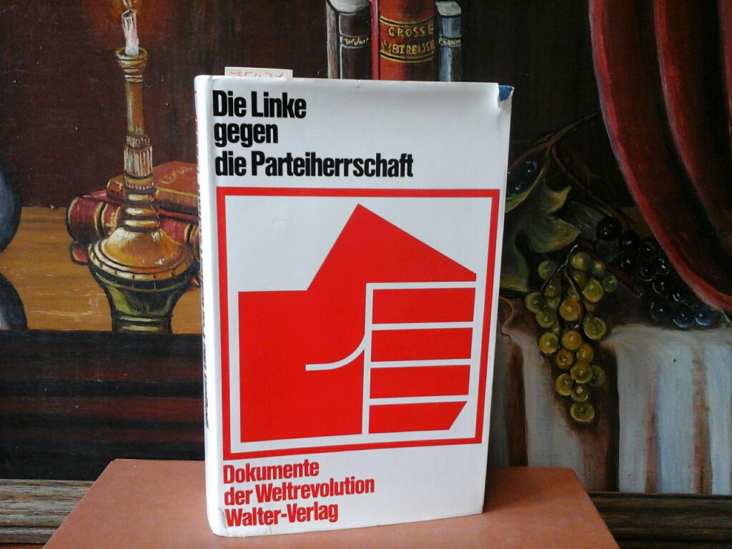 KOOL (Hrsg.), FRITS: Die Linke gegen die Parteiherrschaft. Dokumente der Weltrevolution. 1. Auflage.