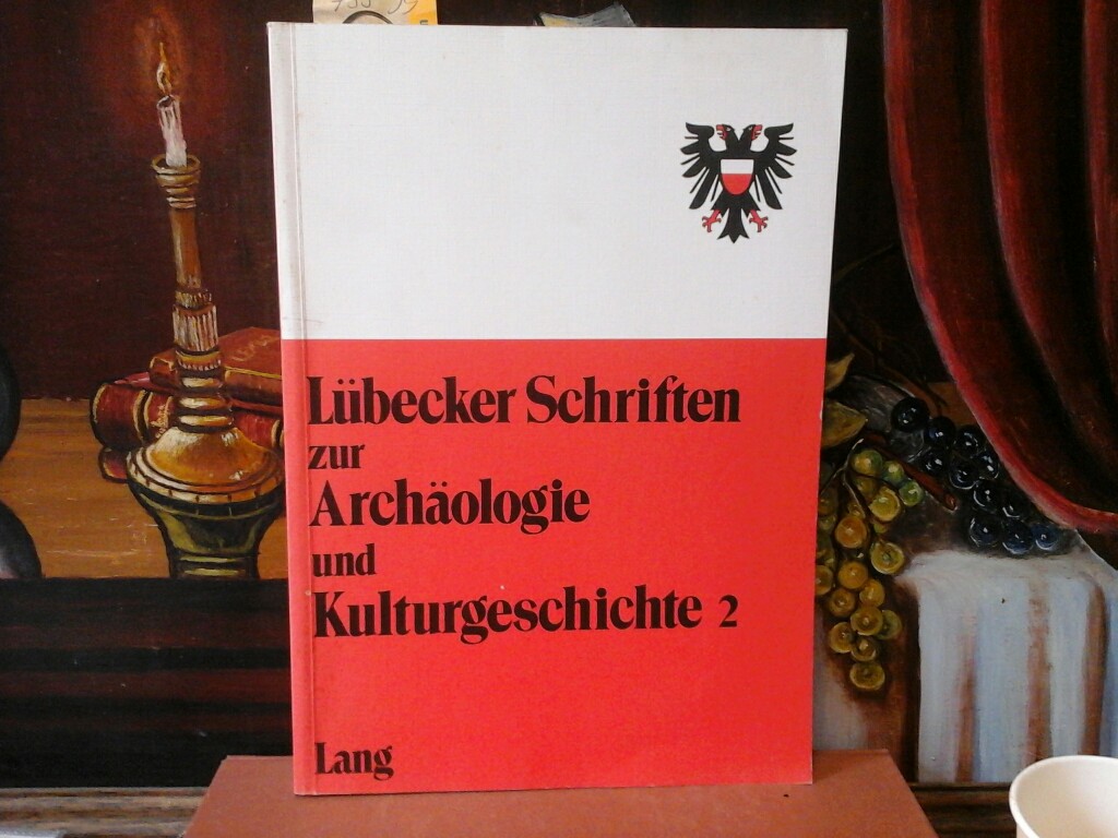 Lübecker Schriften zur Archäologie und Kulturgeschichte. Band 2. Vorgeschichte, Mittelalter, Neuzeit. Zwei Beiträge. Erste /1./ Auflage.