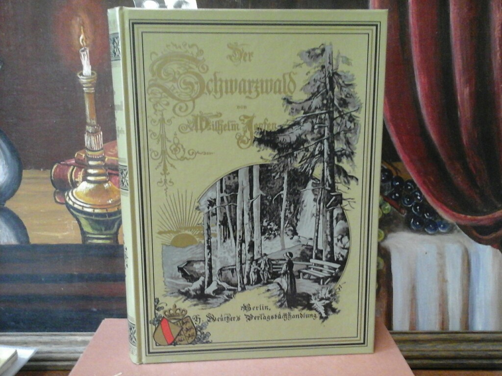 JENSEN, WILHELM: Der Schwarzwald. Nachdruck der dritten /3./ ergnzten Auflage.