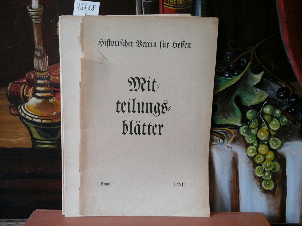  Mitteilungsbltter des  Historischen Vereins fr Hessen. VIERTELJAHRESBLTTER. Historischer Verein fr Hessen. 1.(einziger) Band, 1.Heft, 1935-1936.