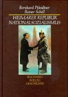 PFNDTNER, BERNHARD und REINER SCHELL: Weimarer Republiknationalsozialismus. Zweite/ 2./ Auflage.