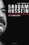 Coughlin, Con: Saddam Hussein. Portrt eines Diktators. Eine Biographie. Aus dem Engl. von C. Brusdeylins, A. Emmert ... Erste/ 1./ deutsche Ausgabe.