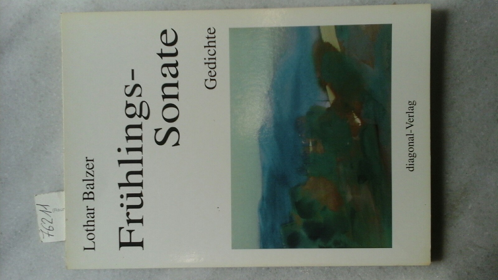 Balzer, Lothar: Frhlings-Sonate. Gedichte. Erste/ 1./ Ausgabe.