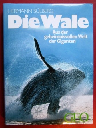 Slberg, Hermann und Werner [Hrsg.] Funk: Die Wale. Aus der geheimnisvollen Welt der Giganten. 1. Aufl.