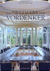 Bertsch, Jrgen [Hrsg.] und Wolfram Weimer: Das Netzwerk der Vordenker. Fnfzig Jahre Baden-Badener Unternehmergesprche im Spiegel der deutschen Wirtschaftsgeschichte. Jrgen Bertsch und Horst Weitzmann (Hrsg.). [Text: Wolfram Weimer]
