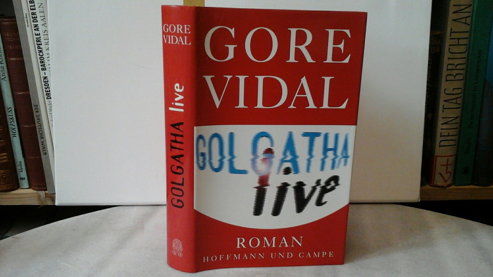 VIDAL,  GORE: Golgatha live. Roman. Aus dem Amerikan. von Pociao. Erste /1./ dt. Ausgabe.