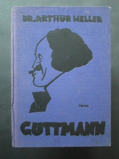 Guttmann. Eine psychologische Studie über den Maler Robert Guttmann. Erste /1./ Ausgabe.