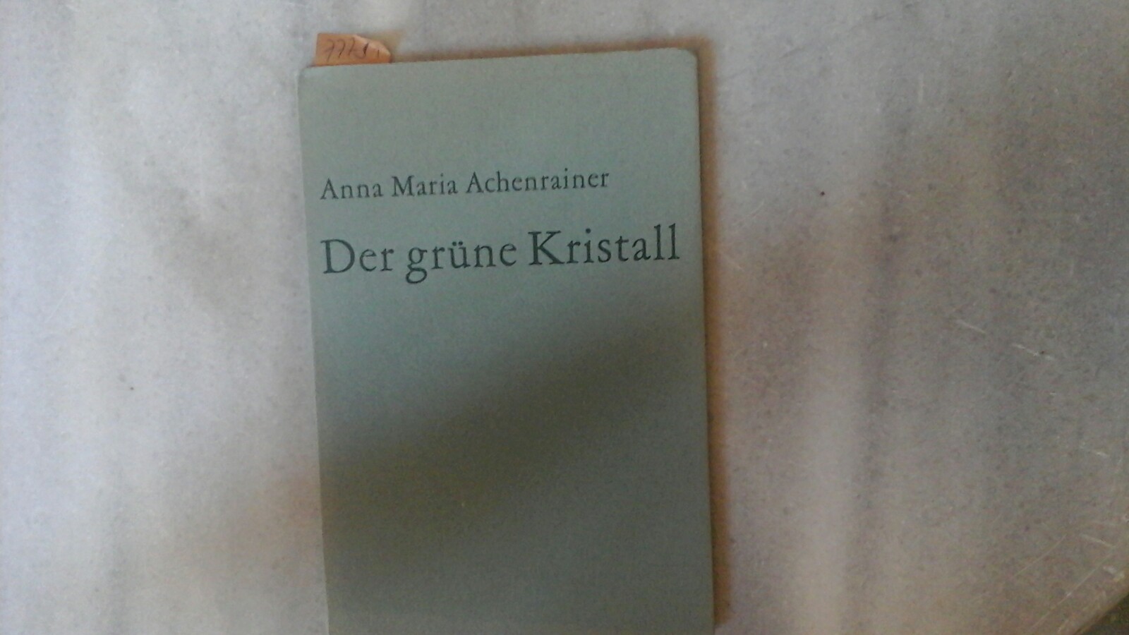 Achenrainer, Anna Maria: Der grne Kristall. Mit 5 Orig.-Linolschnitten von Margarethe Krieger. Erste Ausgabe.