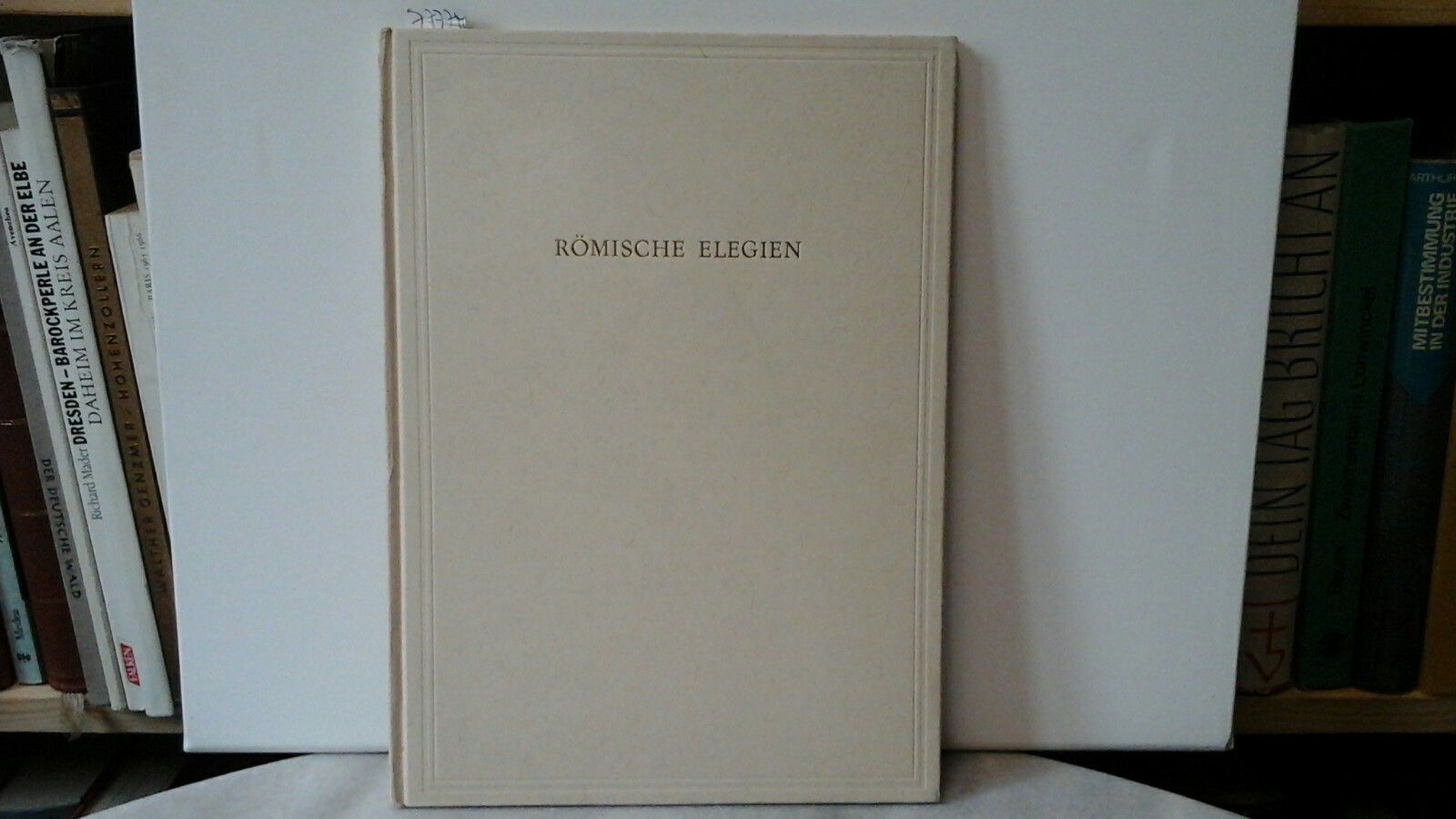 GOETHE, JOHANN WOLFGANG VON: Rmische Elegien. Mit Originallithographien von A.H.Pellegrini. Erste /1./ Auflage dieser Ausgabe.