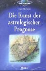 Die Kunst der astrologischen Prognose. Aus dem Amerikan. übers. von Ursula Strauß. Erste /1./ dt. Ausgabe.