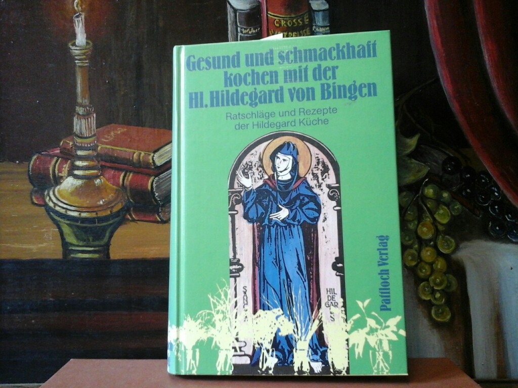 BREINDL, ELLEN: Gesund kochen mit der heiligen Hildegard von Bingen. 800 Jahre praktische Erfahrung fr eine bewusste und natrliche Ernhrung heute. Vierte /4./Auflage.
