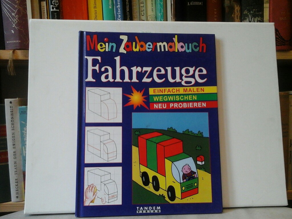 MONTCHOISY, VALRIE DE: Mein Zaubermalbuch. Fahrzeuge. Text: Valrie De Montchoisy. Illustrationen: Laurent Audouin.