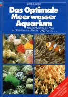 Kipper, Horst E.: Das optimale Meerwasser Aquarium, Aktueller Leitfaden zur Pflege von Wirbellosen und Fischen. 2., um umfassende Anregungen aus der Praxis erw. Auflage.