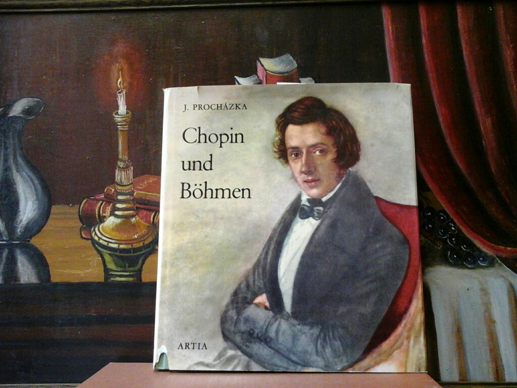 PROCHZKA, JAROSLAV: Chopin und Bhmen.