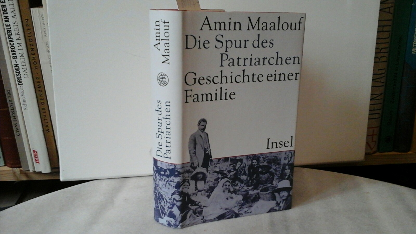 MAALOUF, AMIN: Die Spur des Patriarchen. Geschichte einer Familie. Aus dem Franz. von Ina Kronberger. Erste /1./ dt. Ausgabe.
