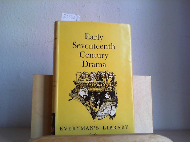LAWRENCE, ROBERT G.: Early Seventeenth Century Drama. Edited with an Introduction by Robert Lawrence. First/1./ printing of this edition.