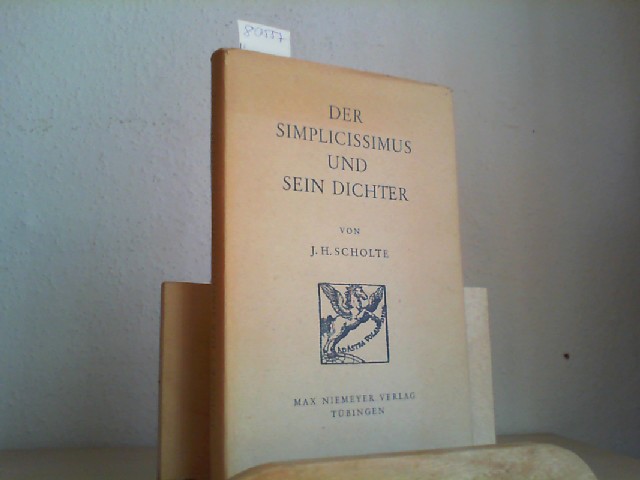 SCHOLTE, J.H.: Der Simplicissimus und sein Dichter. Gesammelte Aufstze von J.H.Scholte. Erste/1./ Auflage.
