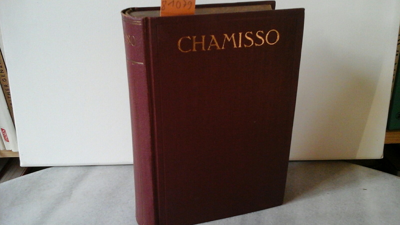 CHAMISSO, ADELBERT: A.v. Chamissos Werke in vier Bnden. [In einem Band]. Mit einer biographischen Einleitung von Rod.Bttcher. Erste /1./ Auflage dieser Ausgabe.