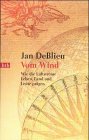DeBLIEU, JAN: Vom Wind. Wie die Luftstrme Leben, Land und Leute prgen. Aus dem Amerikan. von Gabriele Zelisko. DEA. Erste/ 1./ Auflage.