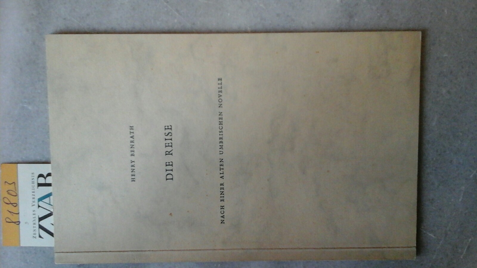 BENRATH, HENRY: Die Reise. Nach einer alten umbrischen Novelle. (Erstdruck des Benrath- Archivs in 100 Expl.) Erste Ausgabe dieses Sonderdrucks, nummeriert.