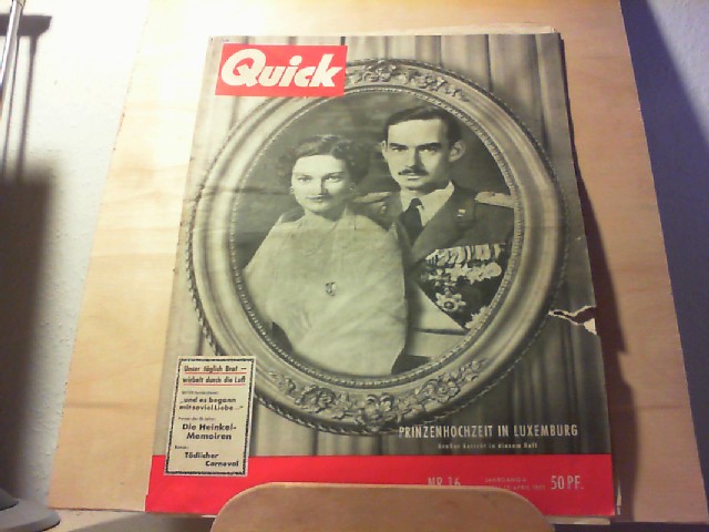  Quick. 19.4.1953. 6. Jahrgang. Nr. 16. Titelthemen: Prinzenhochzeit in Luxemburg. Erste/1./ Auflage.