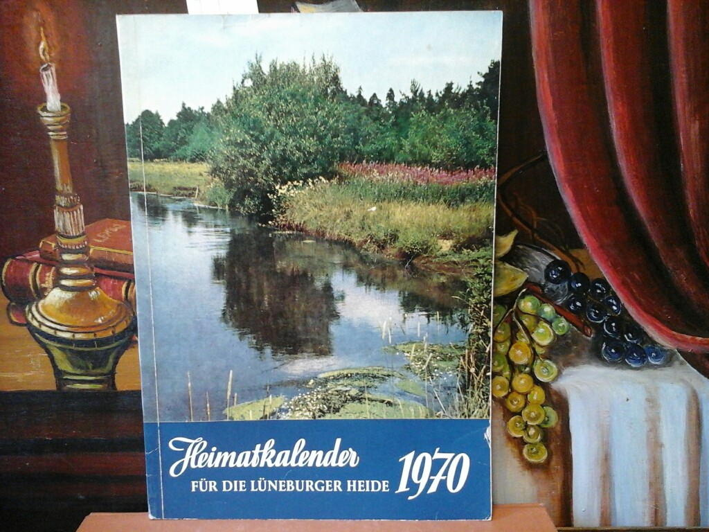 BARENSCHEER, FRIEDRICH (Hrsg.): Heimatkalender fr die Lneburger Heide 1970.