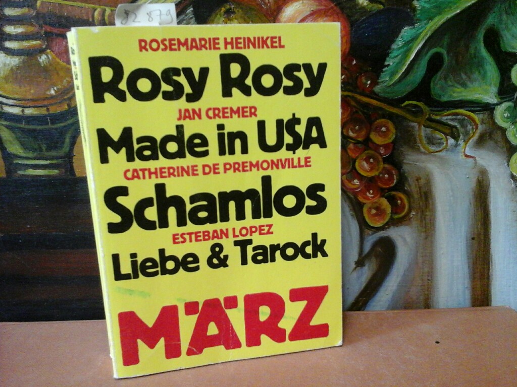 HEINIKEL, ROSEMARIE, JAN CREMER CAHTHRINE DE PRMONVILLE u. a.: Rosy Rosy. Made in USA. Schamlos. Liebe & Tarock. Erste /1./ Auflage dieser Ausgabe.