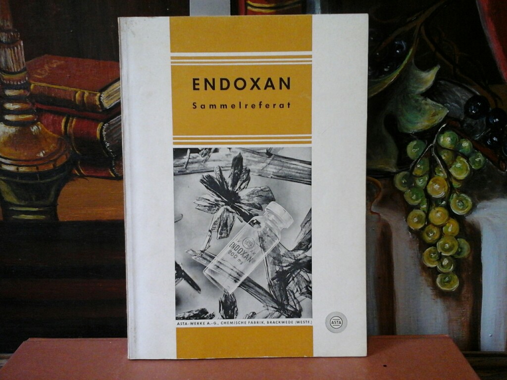  Aus der Literatur ber Endoxan. (B 518 ASTA), Stand 1.7.1960. Erste /1./ Ausgabe.