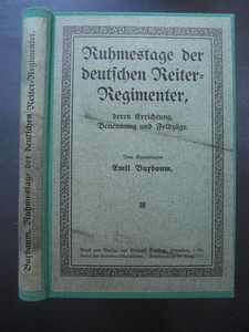 Ruhmestage der deutschen Reiter-Regimenter, deren Errichtung, Benennung und Feldzüge.